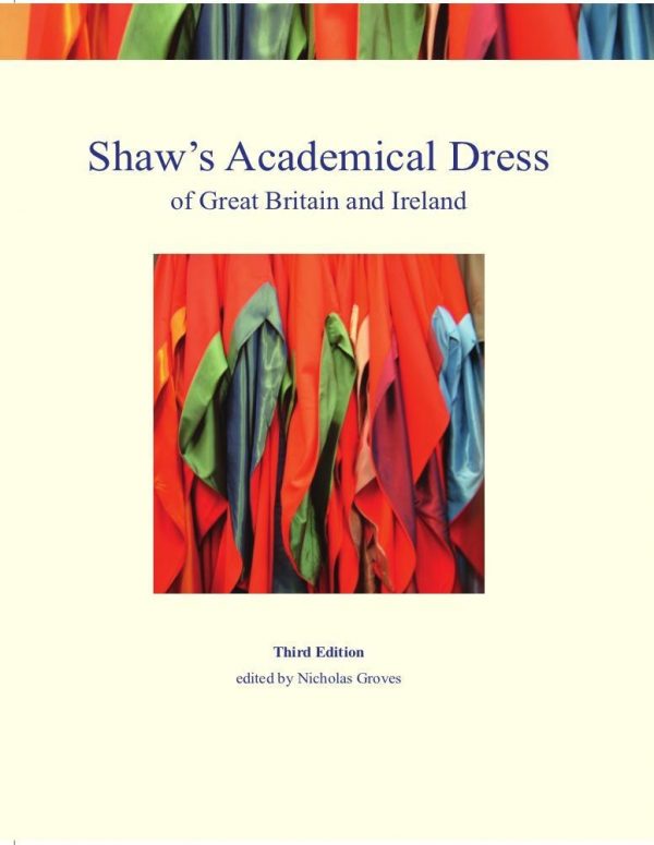 Shaw's Academical Dress of Great Britain and Ireland [3rd Edition]
